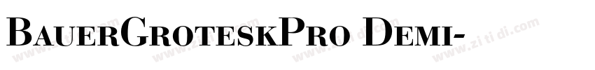 BauerGroteskPro Demi字体转换 BauerGroteskPro Demi字体转换